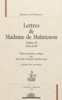 Lettres de Madame de Maintenon. Vol. 2. 1690-1697