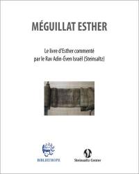 Méguillat Esther : le livre d'Esther commenté par le Rav Adin-Even Israël (Steinsaltz)