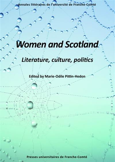 Women and Scotland : literature, culture, politics