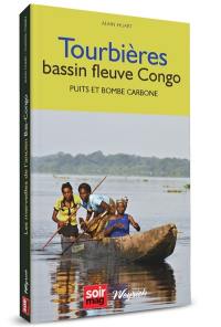 Tourbières bassin fleuve Congo : puits et bombe carbone