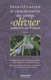 Identification et caractérisation des variétés d'olivier cultivées en France. Vol. 2
