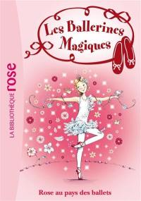 Les ballerines magiques. Vol. 7. Rose au pays des ballets