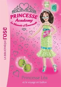 Princesse academy : le manoir d'émeraude. Vol. 46. Princesse Léa et le voyage en ballon