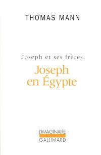 Joseph et ses frères. Vol. 3. Joseph en Egypte