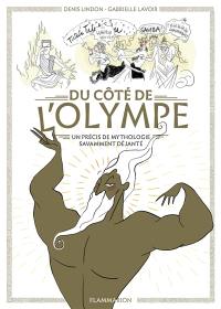 Du côté de l'Olympe : un précis de mythologie savamment déjanté