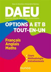 DAEU, diplôme d'accès aux études universitaires : options A et B, tout-en-un : français, anglais, maths