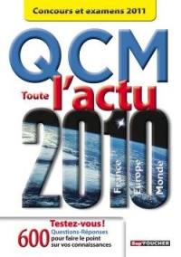 QCM toute l'actu 2010 France, Europe, monde : concours et examens 2011