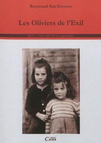 Les oliviers de l'exil, 1930-1960