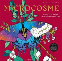 Microcosme : Carnet de coloriage & aventures minuscules