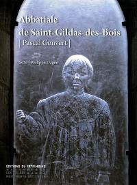 Pascal Convert : abbatiale de Saint-Gildas-des-Bois