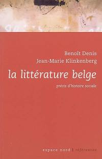 La littérature belge : précis d'histoire sociale