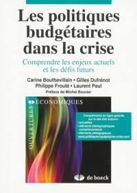 Les politiques budgétaires dans la crise : comprendre les enjeux actuels et les défis futurs