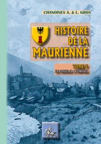 Histoire de la Maurienne. Vol. 5. Sous le Consulat et l'Empire : 1800-1815