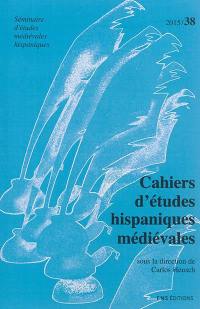 Cahiers d'études hispaniques médiévales, n° 38
