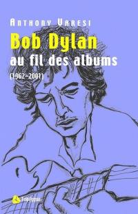 Bob Dylan : au fil des albums, 1966-2001