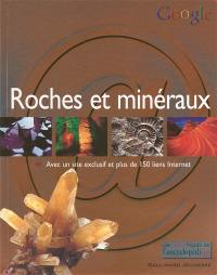 Roches et minéraux : avec un site exclusif et plus de 150 liens Internet