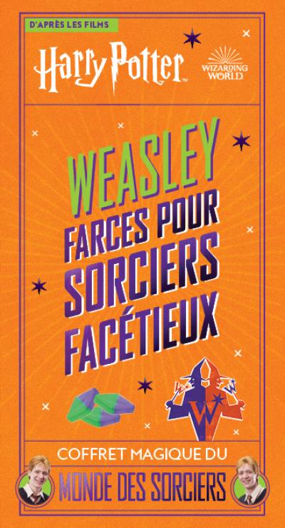 Weasley, farces pour sorciers facétieux : d'après les films Harry Potter : coffret magique du monde des sorciers