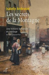 Les secrets de la montagne : une histoire de famille en héritage : de 1789 à aujourd'hui