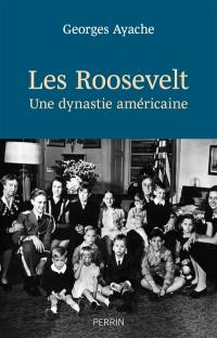 Les Roosevelt : une dynastie américaine