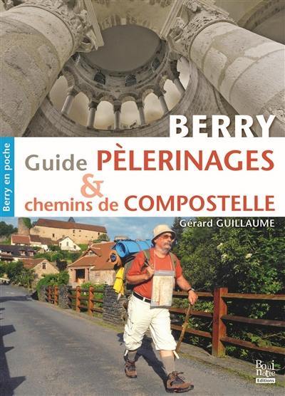 Guide pèlerinages & chemins de Compostelle : Berry