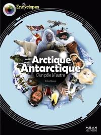 Arctique, Antarctique : d'un pôle à l'autre