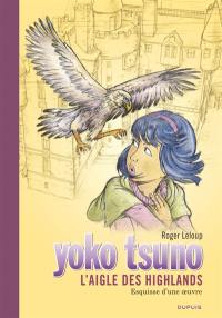 Yoko Tsuno. Vol. 31. L'aigle des Highlands : esquisse d'une oeuvre