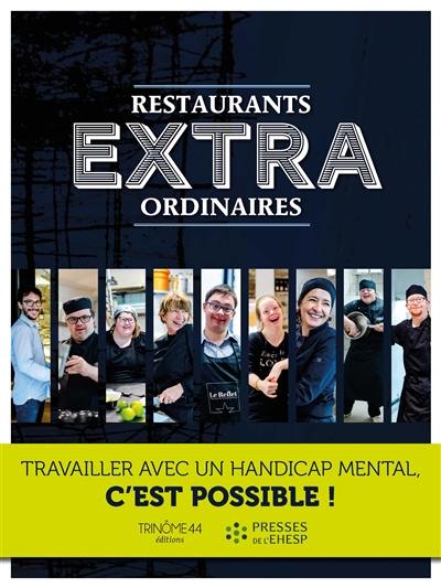 Restaurants extraordinaires : travailler avec un handicap mental, c'est possible !