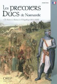 Les premiers ducs de Normandie : de Rollon à Robert le Magnifique (911-1035)