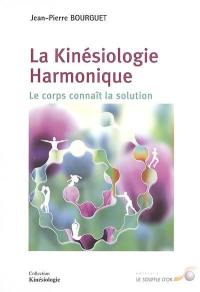 La kinésiologie harmonique : le corps connaît la solution
