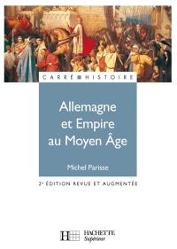Allemagne et Empire au Moyen Age : 400-1510