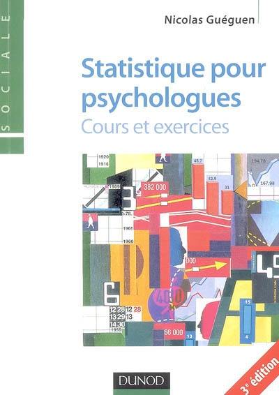 Statistique pour psychologues : cours et exercices