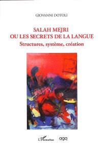 Salah Mejri ou Les secrets de la langue : structures, système, création