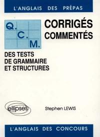 L'Anglais des prépas : QCM des tests de grammaire et structures, corrigés commentés des tests de grammaire et structures. Vol. 1