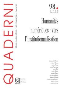 Quaderni, n° 98. Humanités numériques : vers l'institutionnalisation