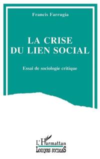 La Crise du lien social : essai de sociologie critique
