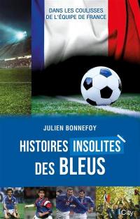 Histoires insolites des Bleus : dans les coulisses de l'équipe de France