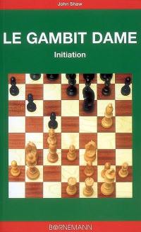 Le gambit dame : initiation
