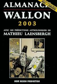 Almanach wallon 2003 avec les prédictions astrologiques de Mathieu Laensbergh