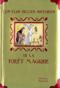 Les plus belles histoires de la forêt magique