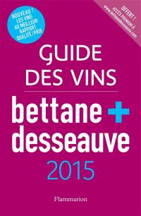 Guide des vins Bettane + Desseauve : 2015