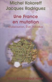 Une France en mutation : globalisation, état, individus