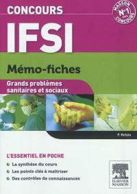Grands problèmes sanitaires et sociaux : mémo-fiches, concours IFSI