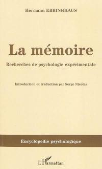 La mémoire : recherches de psychologie expérimentale
