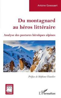 Du montagnard au héros littéraire : analyse des postures héroïques alpines