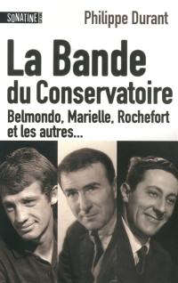 La bande du Conservatoire : Belmondo, Marielle, Rochefort et les autres...