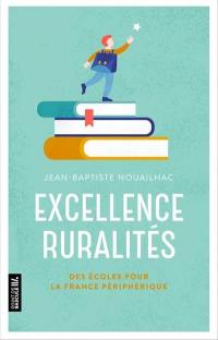 Excellence ruralités : des écoles pour la France périphérique