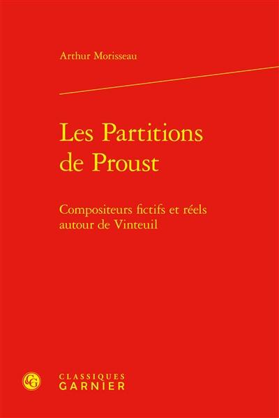 Les partitions de Proust : compositeurs fictifs et réels autour de Vinteuil