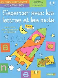 S'exercer avec les lettres et les mots, maternelle grande section : 3e maternelle, 5-6 ans