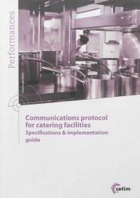 Communications protocol for catering facilities : specifications & implementation guide