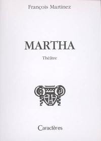 Martha : théâtre